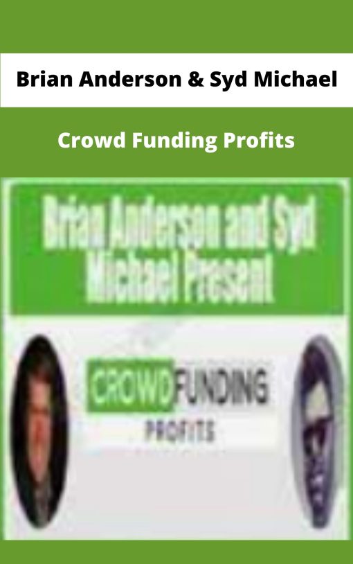 Brian Anderson Syd Michael Crowd Funding Profits