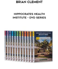 Brian Clement – Hippocrates Health Institute – DVD Series | Available Now !