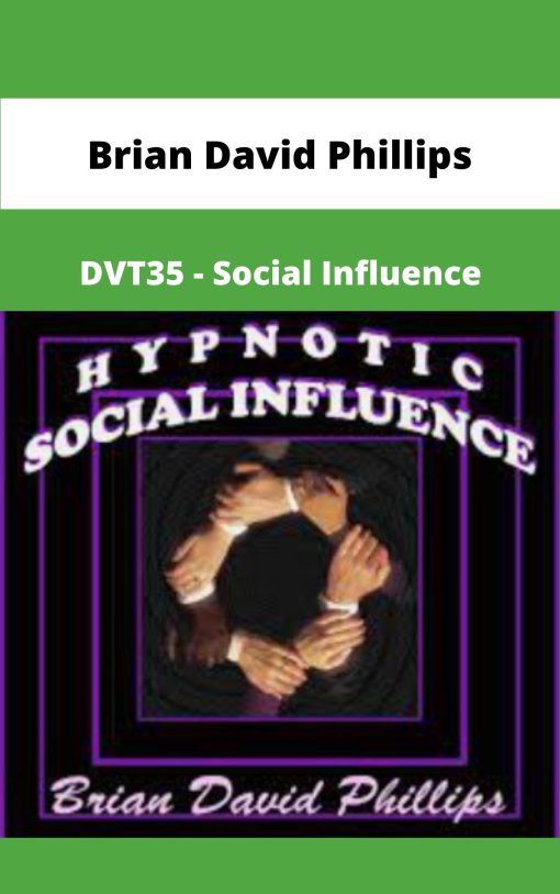 Brian David Phillips DVT Social Influence