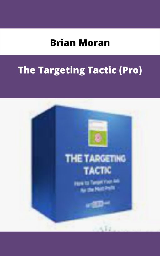 Brian Moran – The Targeting Tactic (Pro) | Available Now !
