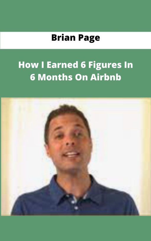 Brian Page How I Earned Figures In Months On Airbnb