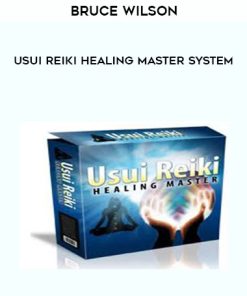 Bruce Wilson – Usui Reiki Healing Master System | Available Now !