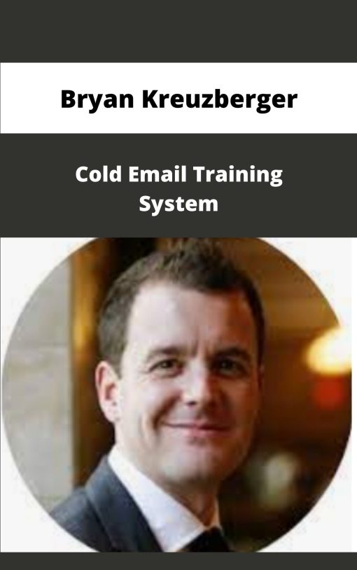 Bryan Kreuzberger Cold Email Training System