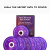 Yates J. Canipe, Sarah Eftink and Scott Bolan – Huna The Secret Path to Power | Available Now !