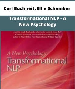 Carl Buchheit Ellie Schamber Transformational NLP A New Psychology