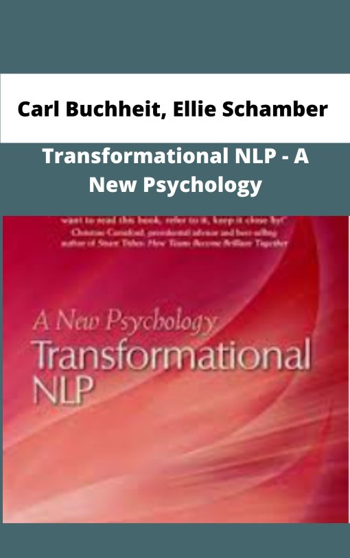 Carl Buchheit Ellie Schamber Transformational NLP A New Psychology
