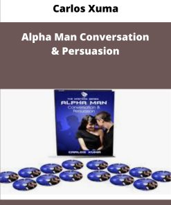 Carlos Xuma Alpha Man Conversation Persuasion