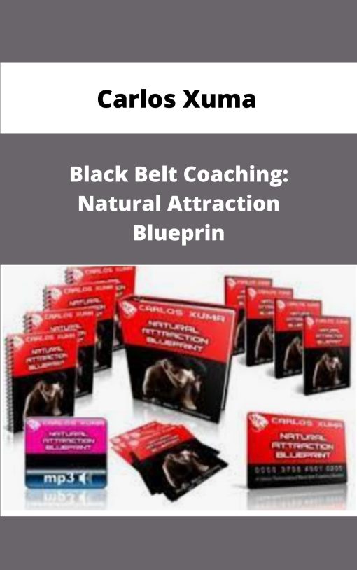Carlos Xuma Black Belt Coaching Natural Attraction Blueprin