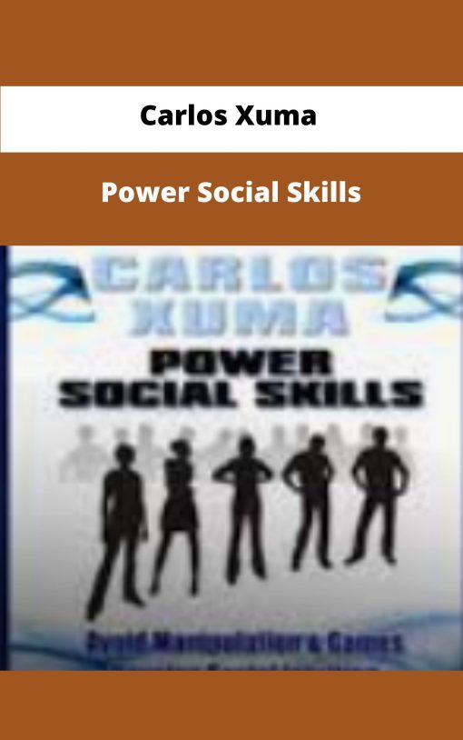 Carlos Xuma Power Social Skills