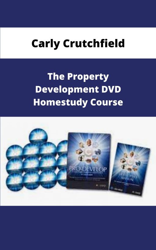 Carly Crutchfield The Property Development DVD Homestudy Course