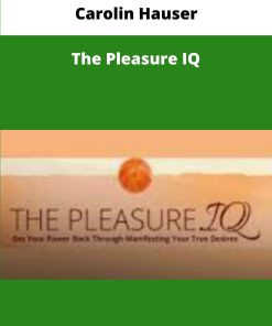 Carolin Hauser The Pleasure IQ