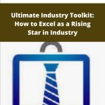 CaseInterview.com - Ultimate Industry Toolkit: How to Excel as a Rising Star in Industry | Available Now !