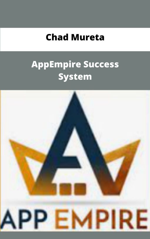 Chad Mureta AppEmpire Success System