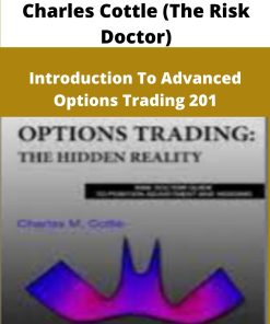 Charles Cottle The Risk Doctor Introduction To Advanced Options Trading