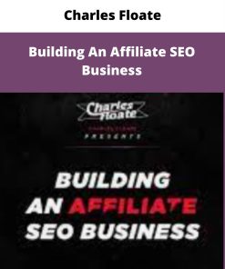 Charles Floate – Building An Affiliate SEO Business | Available Now !