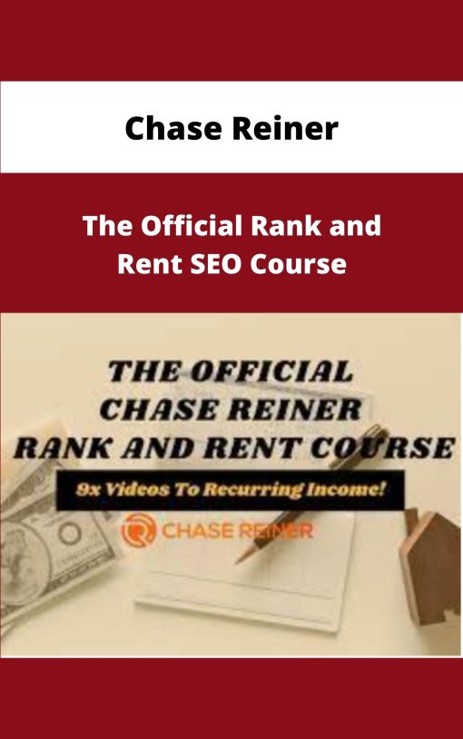 Chase Reiner The Official Rank and Rent SEO Course