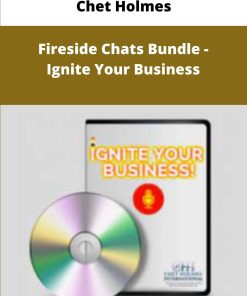 Chet Holmes Fireside Chats Bundle Ignite Your Business
