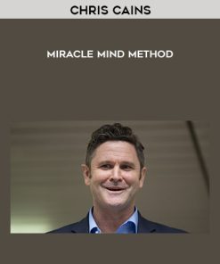 Chris Cains – Miracle Mind Method | Available Now !