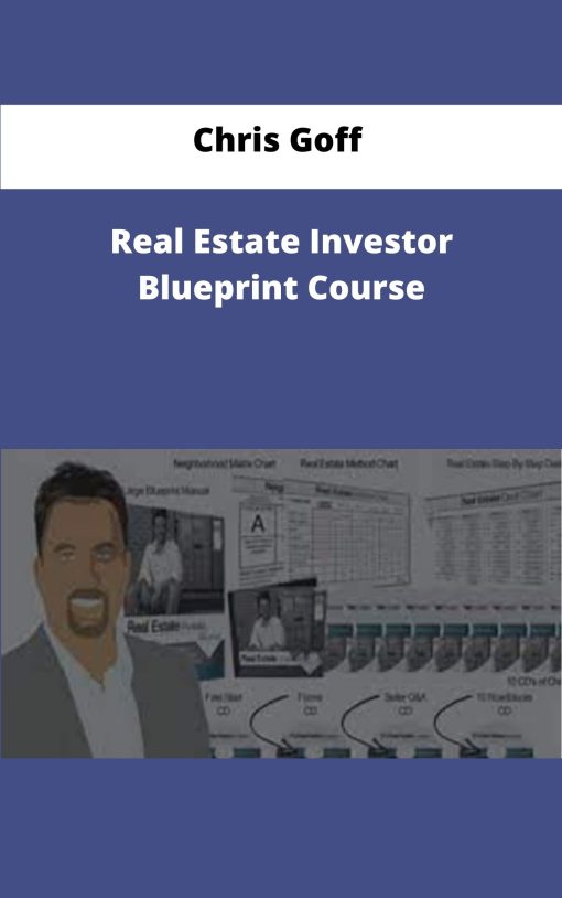 Chris Goff Real Estate Investor Blueprint Course
