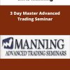 Chris Manning Day Master Advanced Trading Seminar