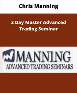 Chris Manning Day Master Advanced Trading Seminar