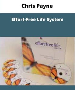 Chris Payne Effort Free Life System