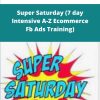 Chris Reiff Super Saturday day Intensive A Z Ecommerce Fb Ads Training