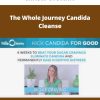 Christa Orecchio – The Whole Journey Candida Cleanse | Available Now !