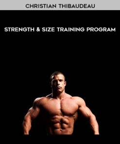 Christian Thibaudeau – Strength & Size Training Program | Available Now !