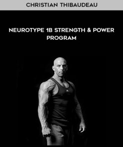 Christian Thibaudeau – Neurotype 1B Strength & Power program | Available Now !