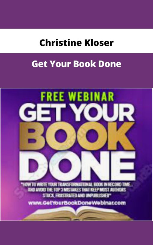 Christine Kloser – Get Your Book Done | Available Now !