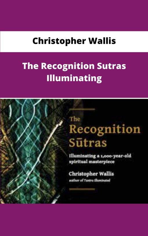 Christopher Wallis The Recognition Sutras Illuminating