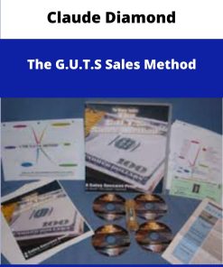 Claude Diamond The G U T S Sales Method