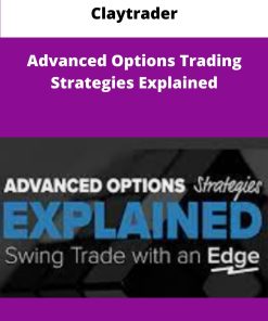 Claytrader Advanced Options Trading Strategies Explained