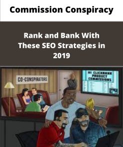 Commission Conspiracy Rank and Bank With These SEO Strategies in