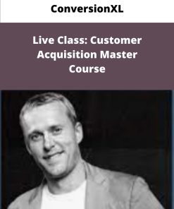 ConversionXL Live Class Customer Acquisition Master Course