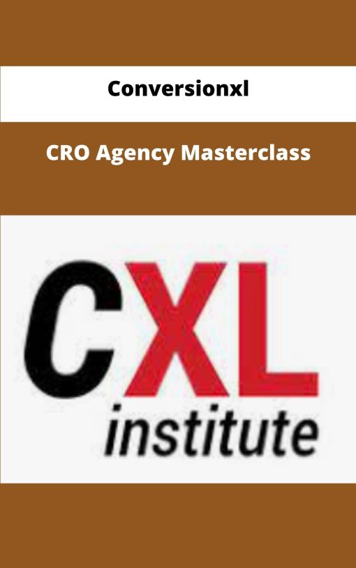 Conversionxl CRO Agency Masterclass
