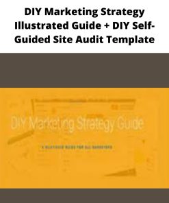 DIY Marketing Strategy Illustrated Guide DIY Self Guided Site Audit Template