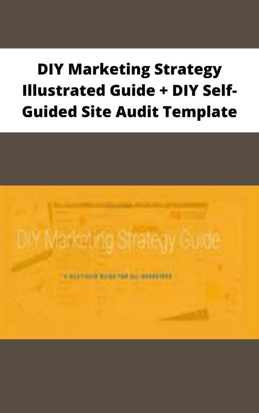 DIY Marketing Strategy Illustrated Guide DIY Self Guided Site Audit Template