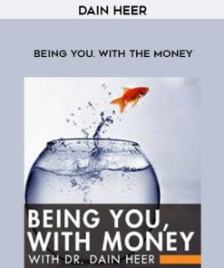 Dain Heer – Being you. with the Money | Available Now !