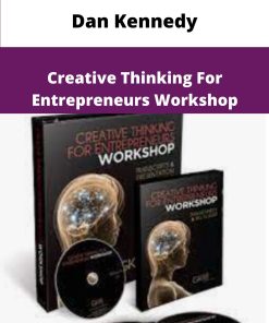 Dan Kennedy Creative Thinking For Entrepreneurs Workshop