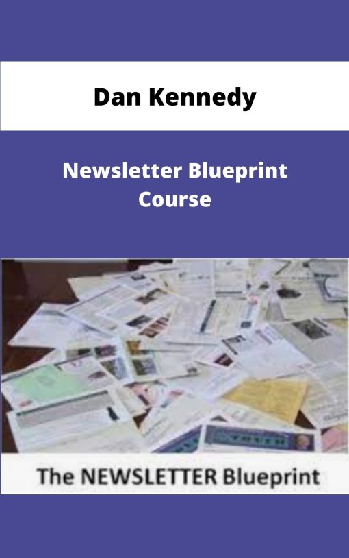 Dan Kennedy Newsletter Blueprint Course