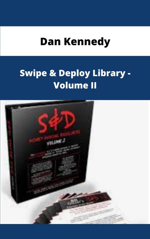 Dan Kennedy Swipe Deploy Library Volume II
