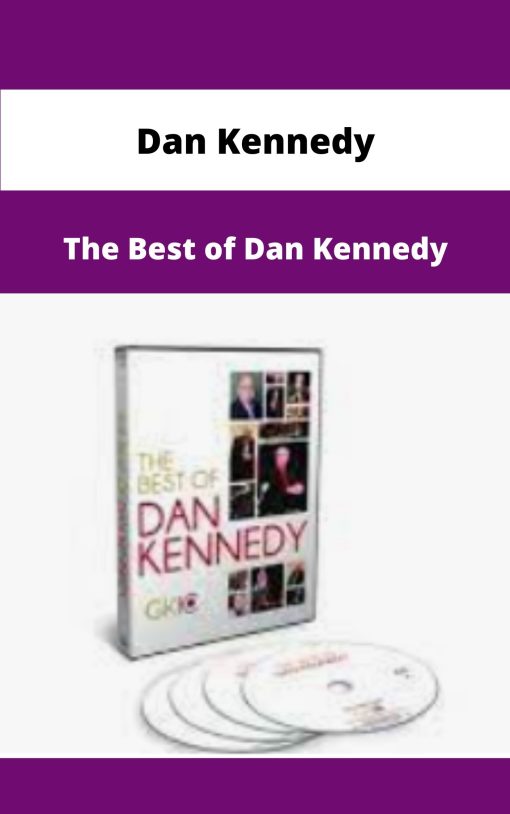 Dan Kennedy The Best of Dan Kennedy
