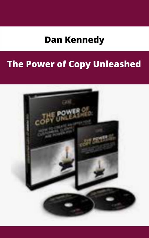 Dan Kennedy – The Power of Copy Unleashed | Available Now !