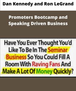 Dan Kennedy and Ron LeGrand Promoters Bootcamp and Speaking Driven Business