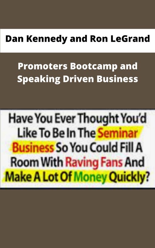 Dan Kennedy and Ron LeGrand Promoters Bootcamp and Speaking Driven Business