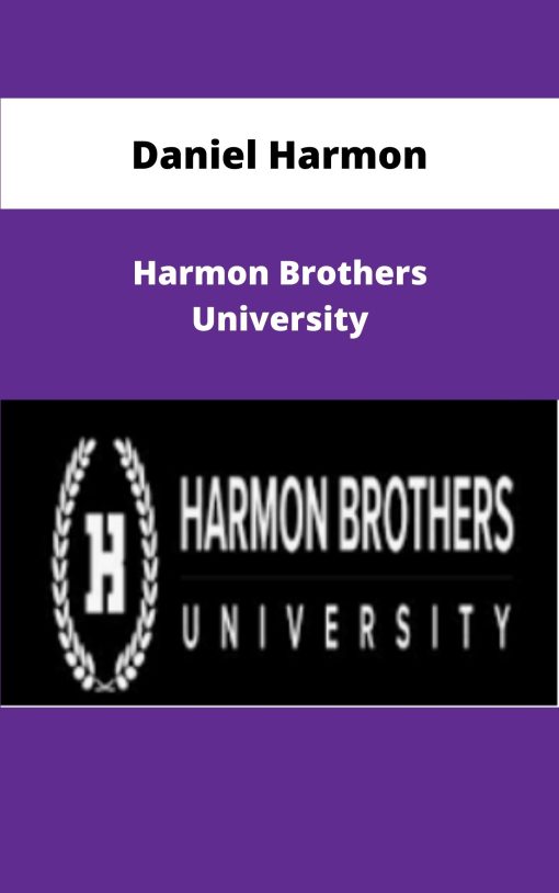 Daniel Harmon Harmon Brothers University