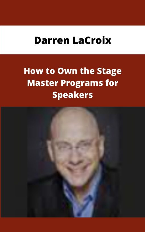 Darren LaCroix How to Own the Stage Master Programs for Speakers