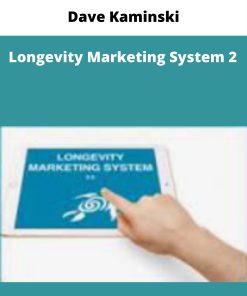 Dave Kaminski – Longevity Marketing System 2 | Available Now !